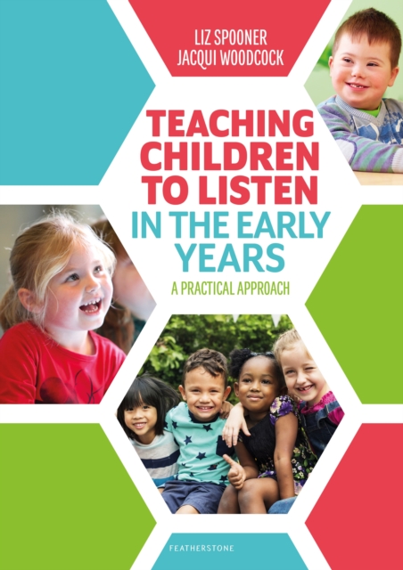 Teaching Children to Listen in the Early Years : A practical approach, Paperback / softback Book