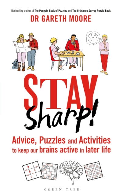 Stay Sharp! : Advice, Puzzles and Activities to Keep Our Brains Active in Later Life, Hardback Book