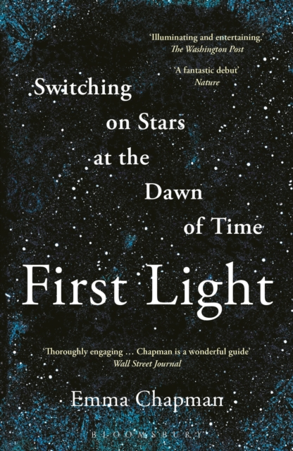 First Light : Switching on Stars at the Dawn of Time, EPUB eBook