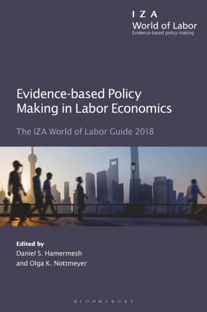 Evidence-based Policy Making in Labor Economics : The IZA World of Labor Guide 2018, Paperback / softback Book