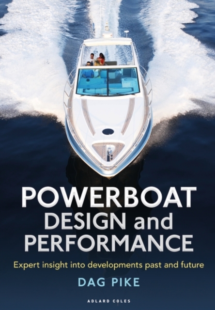 Powerboat Design and Performance : Expert Insight into Developments Past and Future, EPUB eBook