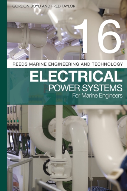 Reeds Vol 16: Electrical Power Systems for Marine Engineers, Paperback / softback Book