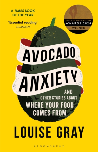 Avocado Anxiety : and Other Stories About Where Your Food Comes From, EPUB eBook