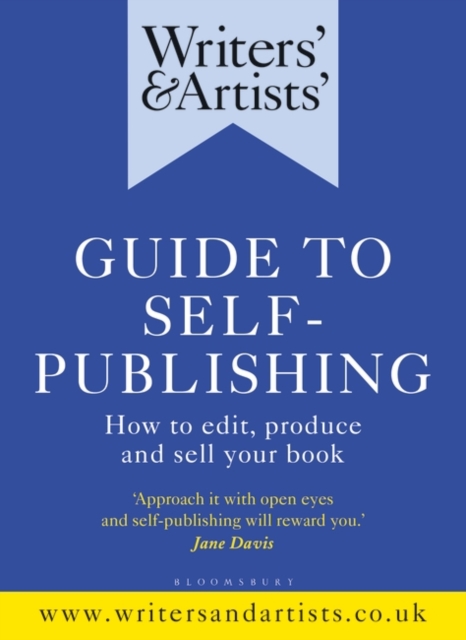 Writers' & Artists' Guide to Self-Publishing : How to edit, produce and sell your book, EPUB eBook