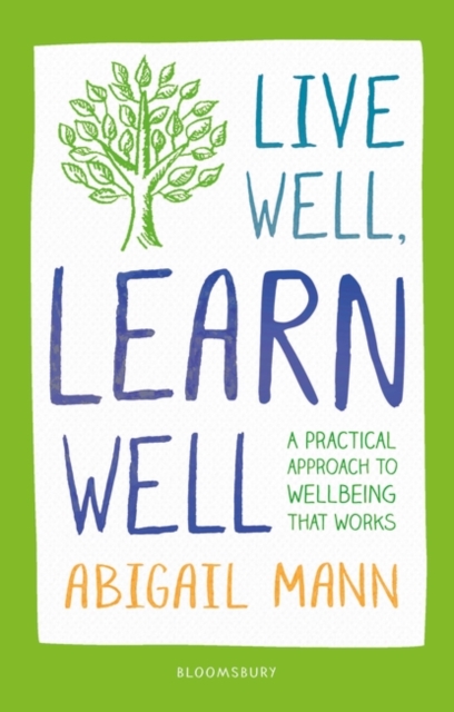 Live Well, Learn Well : A Practical Approach to Supporting Student Wellbeing, PDF eBook