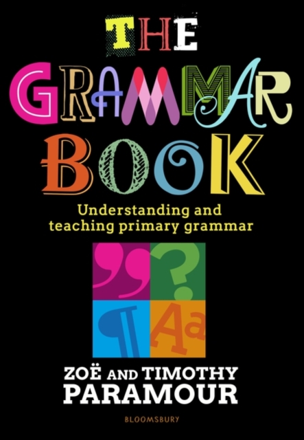 The Grammar Book : Understanding and Teaching Primary Grammar, EPUB eBook