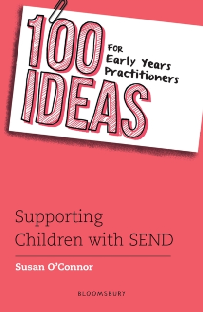 100 Ideas for Early Years Practitioners: Supporting Children with SEND, EPUB eBook