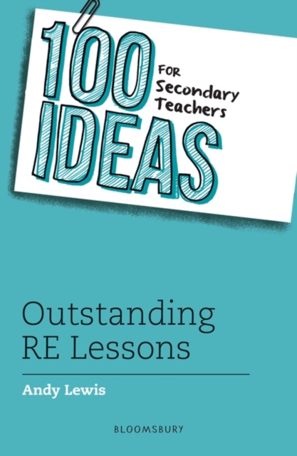 100 Ideas for Secondary Teachers: Outstanding RE Lessons, EPUB eBook