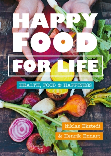 Happy Food for Life : Health, Food & Happiness, PDF eBook