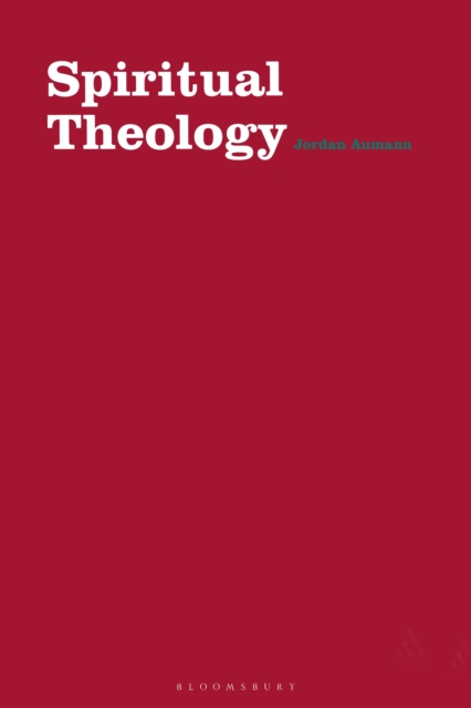 Spiritual Theology, Paperback / softback Book