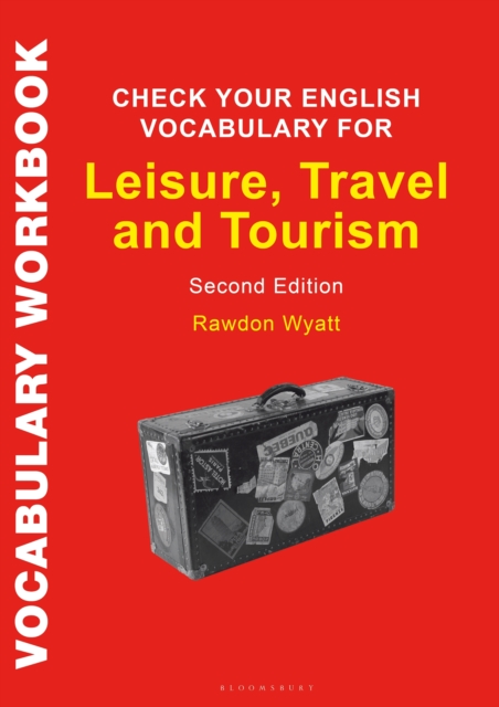 Check Your English Vocabulary for Leisure, Travel and Tourism : All You Need to Improve Your Vocabulary, Paperback / softback Book
