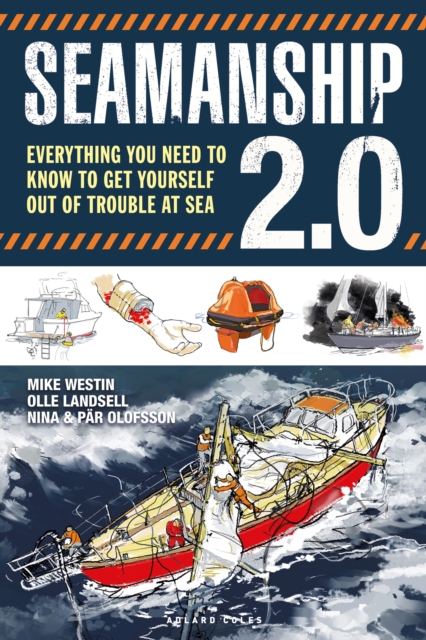 Seamanship 2.0 : Everything You Need to Know to Get Yourself out of Trouble at Sea, EPUB eBook
