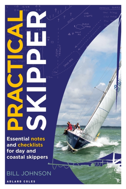 Practical Skipper : Essential notes and checklists for day and coastal skippers, Paperback / softback Book