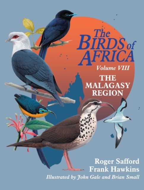 The Birds of Africa: Volume VIII : The Malagasy Region: Madagascar, Seychelles, Comoros, Mascarenes, EPUB eBook