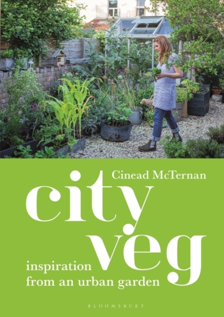 City Veg : Inspiration from an Urban Garden, Hardback Book