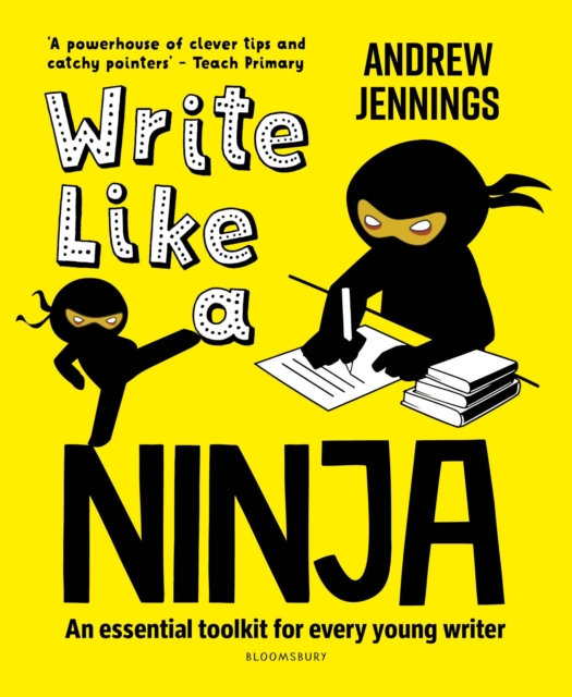 Write Like a Ninja : An essential toolkit for every young writer, Paperback / softback Book