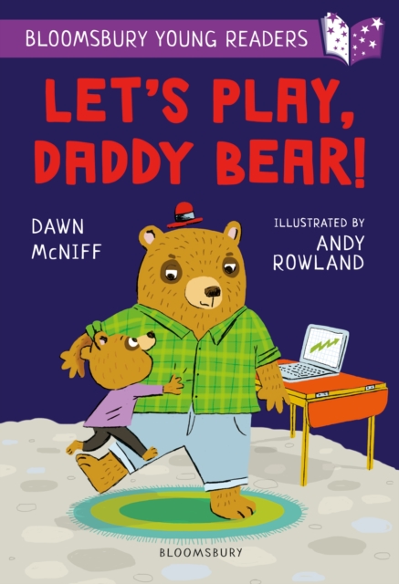 Let's Play, Daddy Bear! A Bloomsbury Young Reader : Purple Book Band, PDF eBook