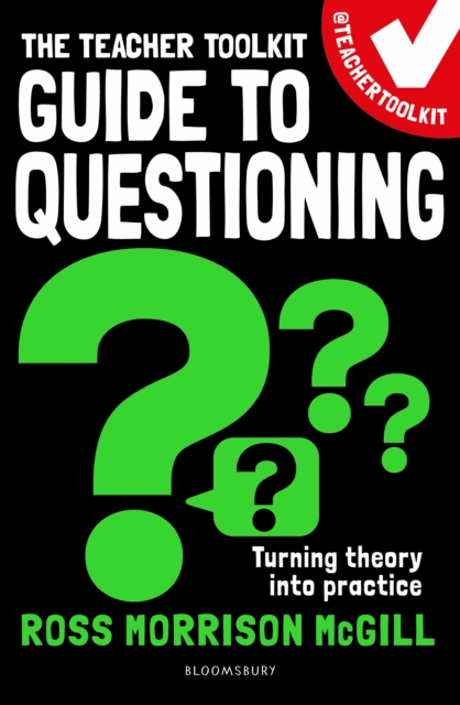 The Teacher Toolkit Guide to Questioning, EPUB eBook