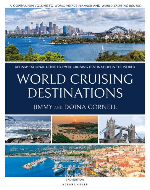 World Cruising Destinations : An Inspirational Guide to All Sailing Destinations, Paperback / softback Book