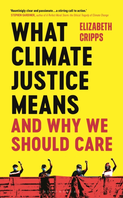 What Climate Justice Means And Why We Should Care, Paperback / softback Book