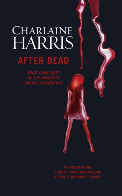 After Dead : What Came Next in the World of Sookie Stackhouse, EPUB eBook