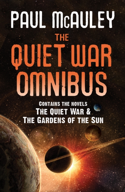 The Quiet War Omnibus : The Quiet War and Gardens of the Sun, EPUB eBook