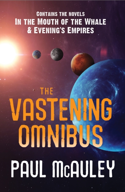 The Vastening Omnibus : In the Mouth of the Whale and Evening's Empires, EPUB eBook