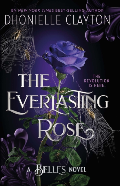 The Everlasting Rose : The second dazzling dark fantasy in the groundbreaking Belles series from the author of The Marvellers, EPUB eBook