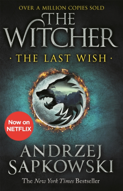 The Last Wish : Introducing the Witcher - Now a major Netflix show, Paperback / softback Book