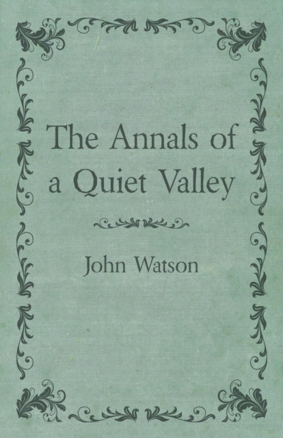 The Annals of a Quiet Valley, EPUB eBook