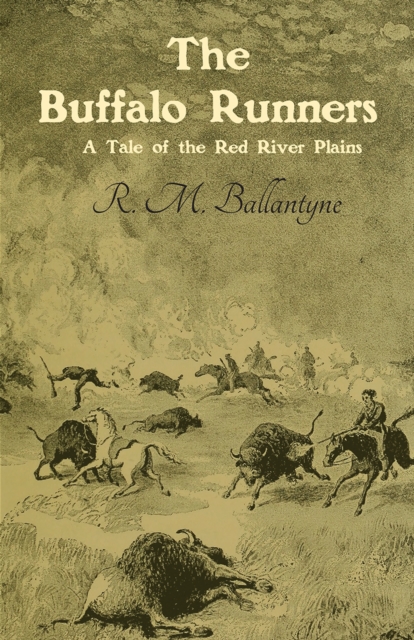 The Buffalo Runners: A Tale of the Red River Plains, EPUB eBook