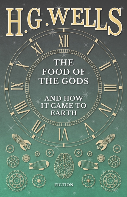 The Food of the Gods and How it Came to Earth, EPUB eBook
