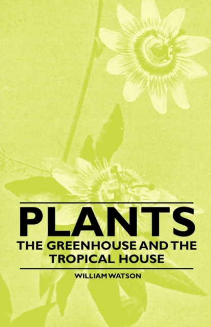 Plants - The Greenhouse and the Tropical House, EPUB eBook