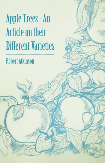 Apple Trees - An Article on their Different Varieties, EPUB eBook