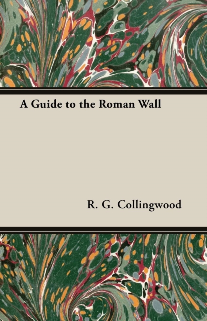 A Guide to the Roman Wall, EPUB eBook