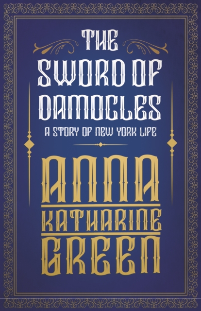 The Sword of Damocles - A Story of New York Life, EPUB eBook