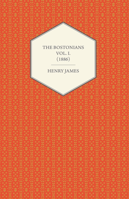 The Bostonians Vol. I. (1886), EPUB eBook