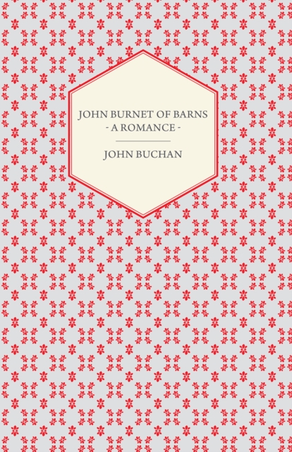 John Burnet of Barns - A Romance, EPUB eBook