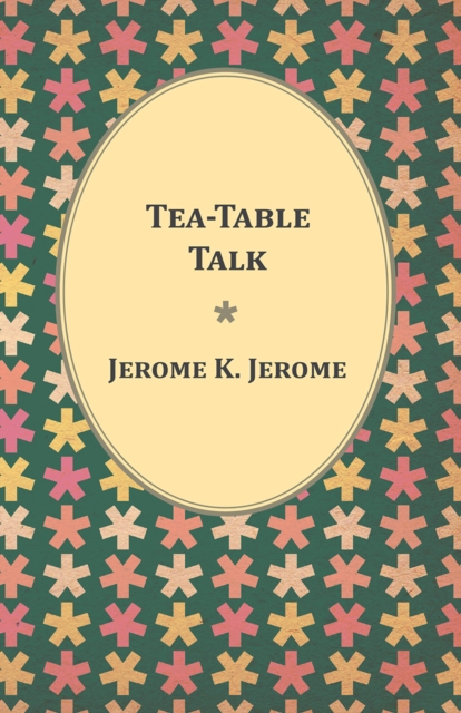 Tea-Table Talk, EPUB eBook