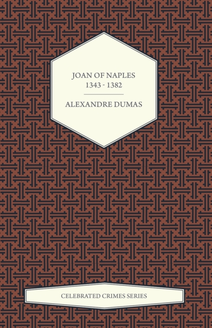 Joan of Naples 1343 - 1382 (Celebrated Crimes Series), EPUB eBook