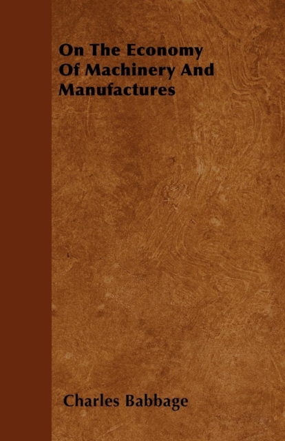 On The Economy Of Machinery And Manufactures, EPUB eBook