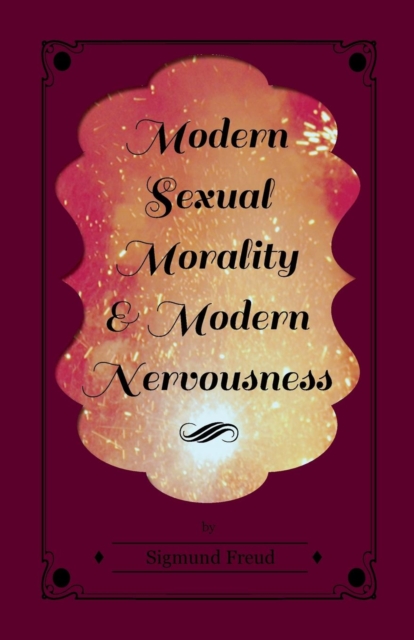 Modern Sexual Morality and Modern Nervousness, EPUB eBook