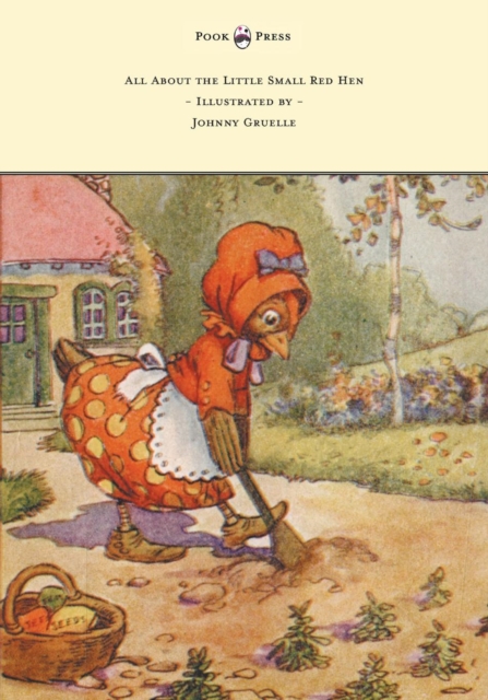 All About the Little Small Red Hen - Illustrated by Johnny Gruelle, EPUB eBook