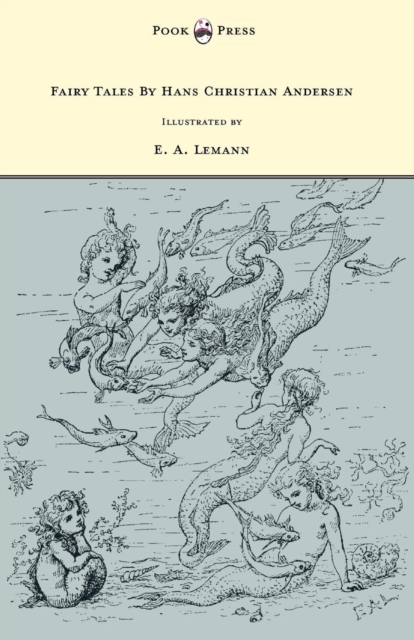 Fairy Tales By Hans Christian Andersen - Illustrated by E. A. Lemann, EPUB eBook
