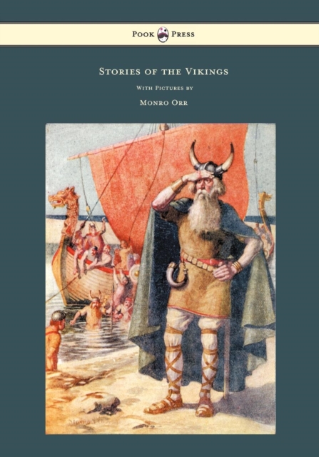 Stories of the Vikings - With Pictures by Monro Orr, EPUB eBook