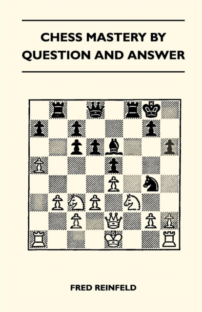 Chess Mastery By Question And Answer, EPUB eBook