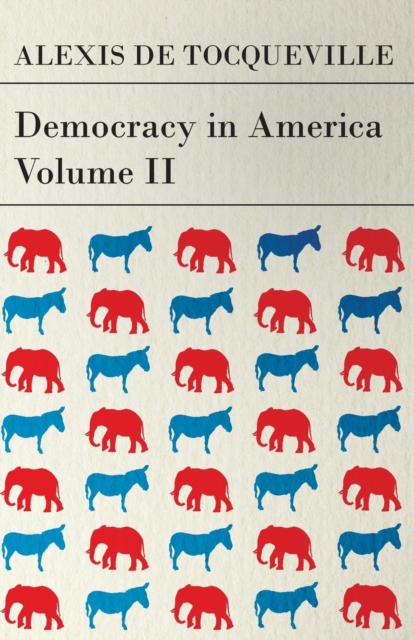 Democracy in America - Volume 2, EPUB eBook