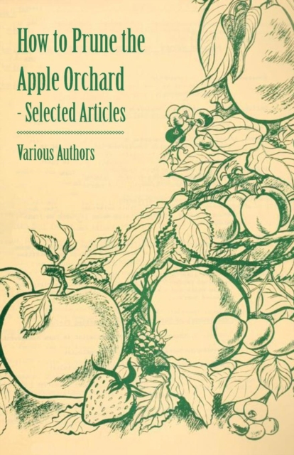 How to Prune the Apple Orchard - Selected Articles, EPUB eBook