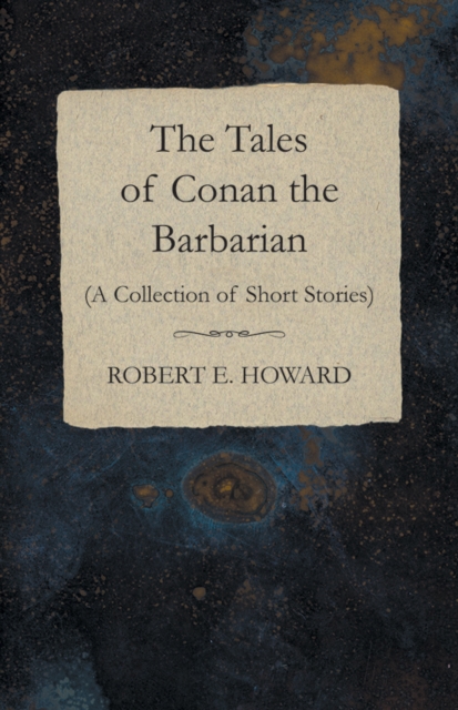 The Tales of Conan the Barbarian (A Collection of Short Stories), EPUB eBook