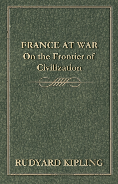 France at War - On the Frontier of Civilization, EPUB eBook